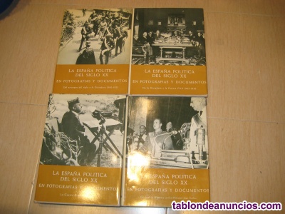 LA ESPA�A POL�TICA del SIGLO XX de 4 Tomos.
