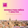 Idiomas para niños y adultos en el centro de Salamanca