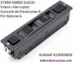 Botonera (izq) suzuki vitara 37990-56b00   9pin