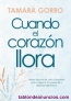 Cuando El Corazon Llora Tamara Gorro