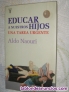 EDUCAR a NUESTROS HIJOS UNA TAREA URGENTE de Aldo  Naouri.
