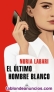 El Ultimo Hombre Blanco Nuria Labari