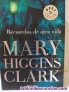 Recuerdos de otra vida - Mary Higgins Clark