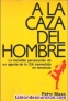 A la caza del hombre - peter maas