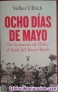 Fotos del anuncio: Vendo el Libro "ocho dias de mayo"