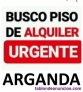 Busco Piso o Apartamento para Alquilar en Arganda