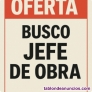 Fotos del anuncio: Se busca jefe de obra